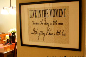 live in the moment