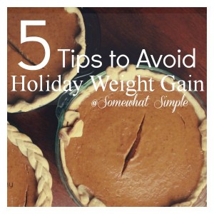 5 Tips to Avoid Holiday Weight Gain