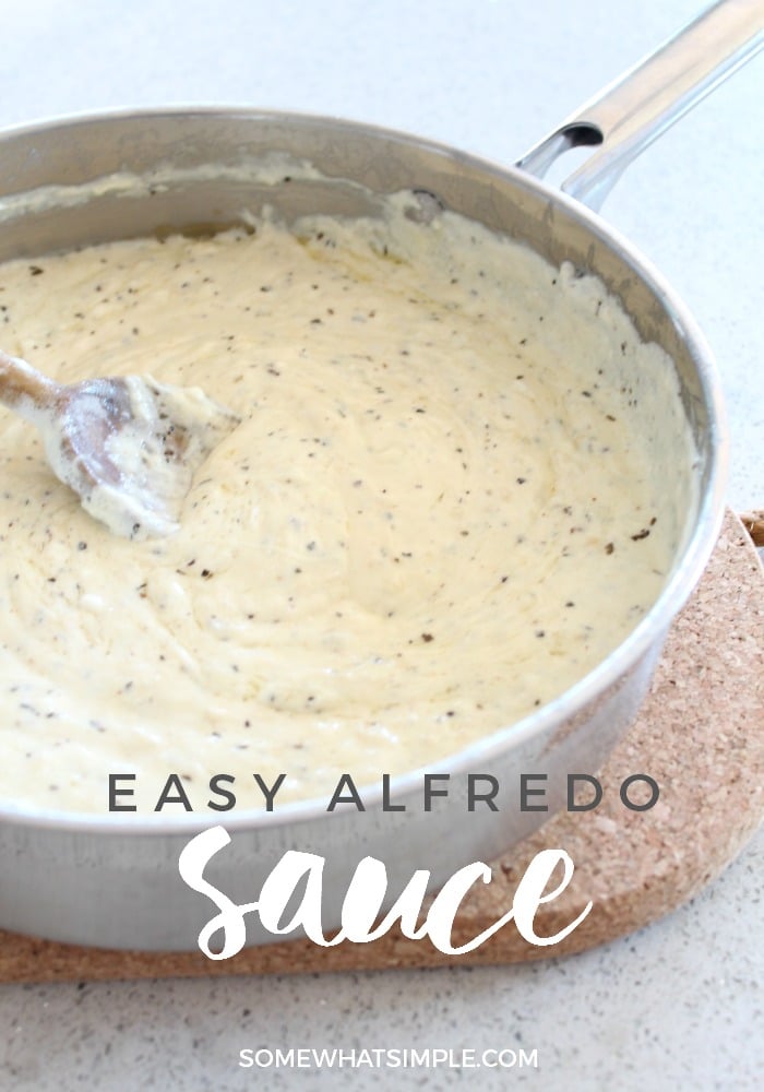 Easy Alfredo Sauce Recipe - Somewhat Simple
