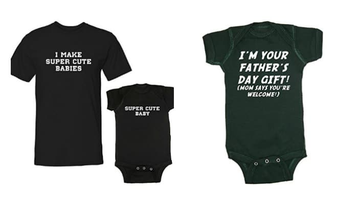 baby shirts and onesies that say i make super cute babies, super cute baby and I'm your father's day gift (mom says you're welcome) make funny First Fathers Day Gift Ideas