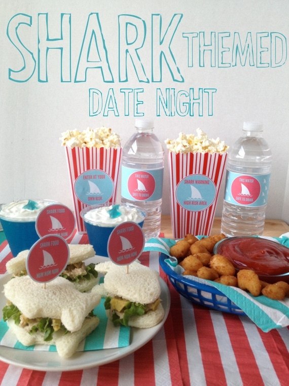 Shark Date Night with Shark Themed Food!