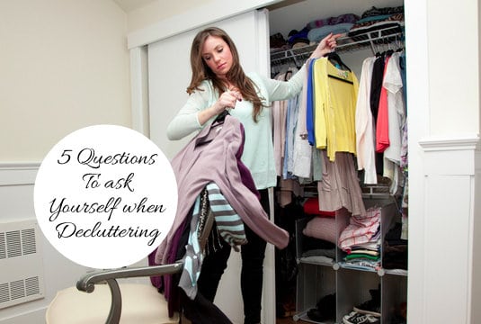 How To Declutter Your Home - 5 Questions To Ask Yourself