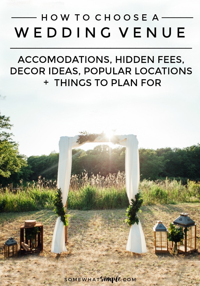 Here are some helpful tips and tricks and things to consider on how to choose a wedding venue! via @somewhatsimple