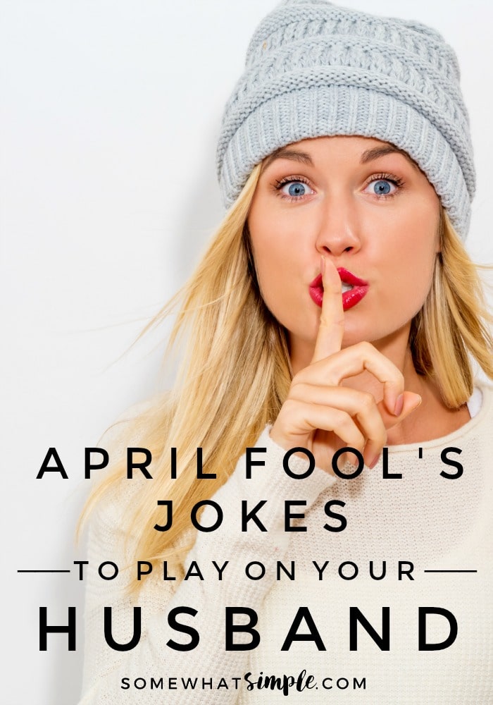 They say one sign of a good relationship is how much you laugh with each other. Let's put that to the test some of the best April Fools jokes to play on your spouse or boyfriend!  These April Fools pranks are easy to set up and are both funny and harmless so everyone will enjoy them. #aprilfoolsjokesforyourspouse #video #aprilfoolspranks #funnyaprilfoolsjokes #aprilfoolspranksforadults #easyaprilfoolsdayjokes via @somewhatsimple