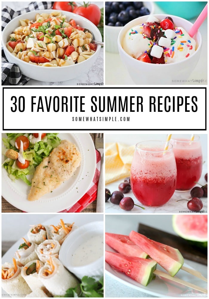 Looking for some new summer food ideas to feed your family while it's blazing hot outside? Take a look at 30 of our favorite summer recipes! #summer #food #recipes via @somewhatsimple