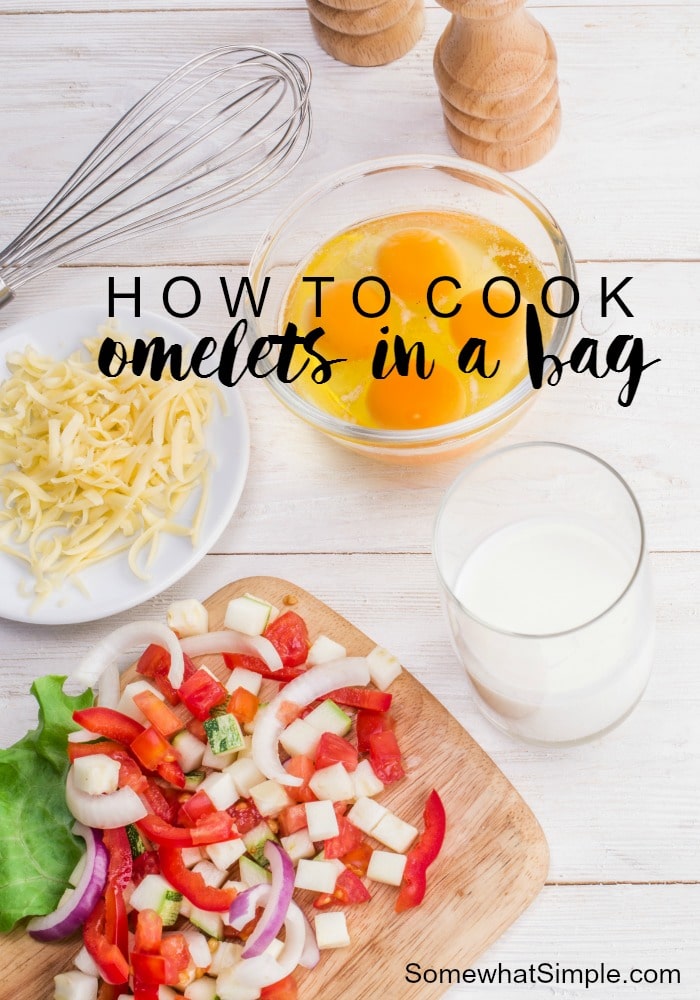 How to Cook Omelets in a Bag - if you're terrible at flipping your omelets in the skillet like I am, you'll love this method because it requires literally no skills!