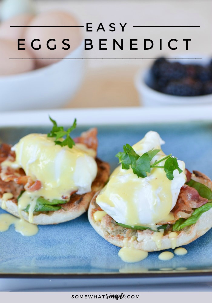 Treat yourself to the best brunch in the world with this easy Eggs Benedict Recipe! #breakfast #mothersday #hollandaise #easybreakfast #brunch via @somewhatsimple