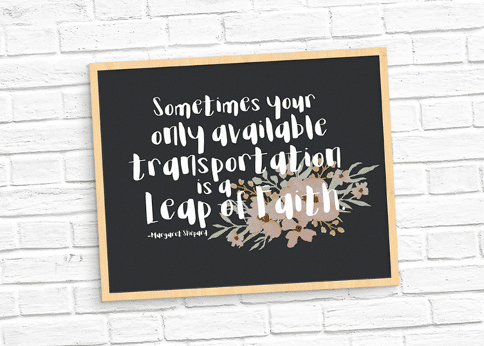 Leap of Faith Free Printable quote