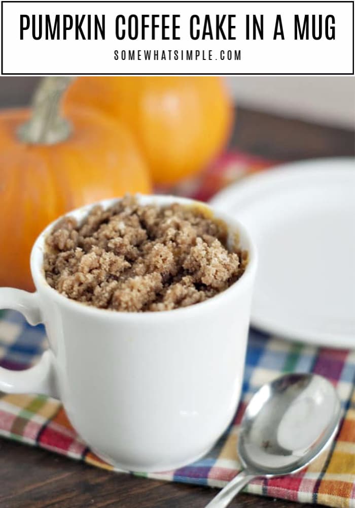 Pumpkin Coffee Cake is deliciously moist and piled high with a simple crumb topping. This perfect Fall treat is made in a mug and will be ready in 3 minutes or less! #pumpkin #coffeecake #cakeinamug #easy #dessert  via @somewhatsimple
