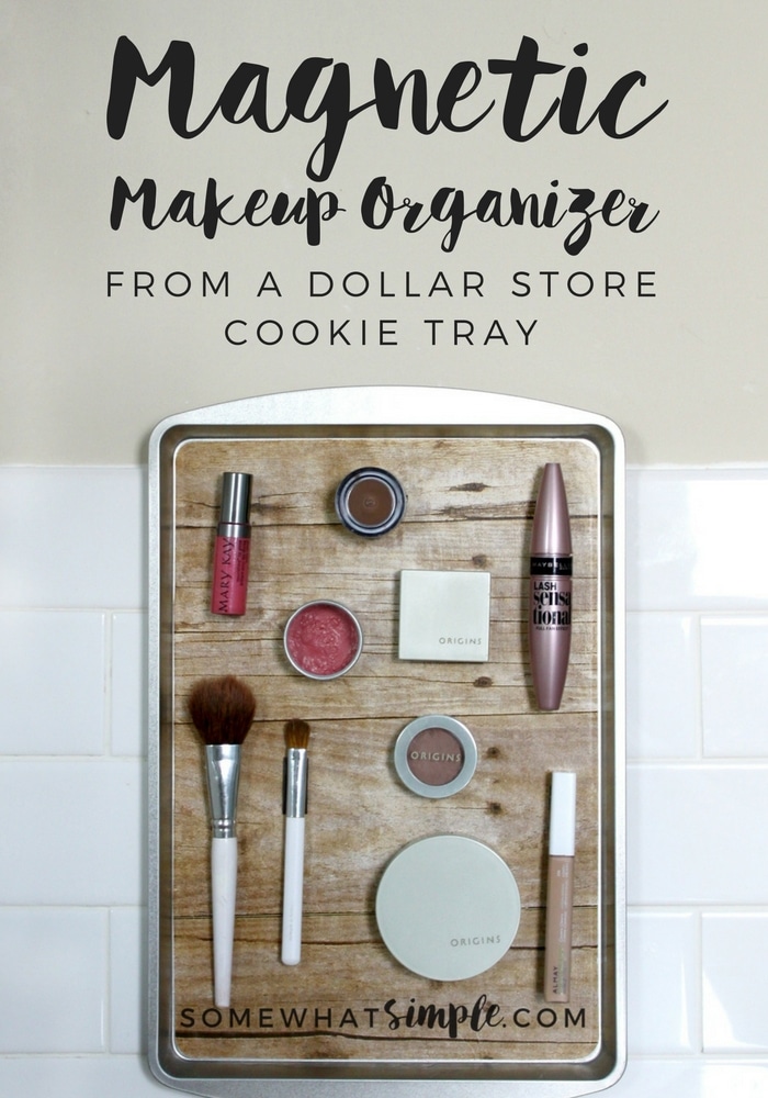 Using a simple dollar store cookie tray, make this DIY magnetic makeup organizer to keep all of your beauty essentials organized. via @somewhatsimple