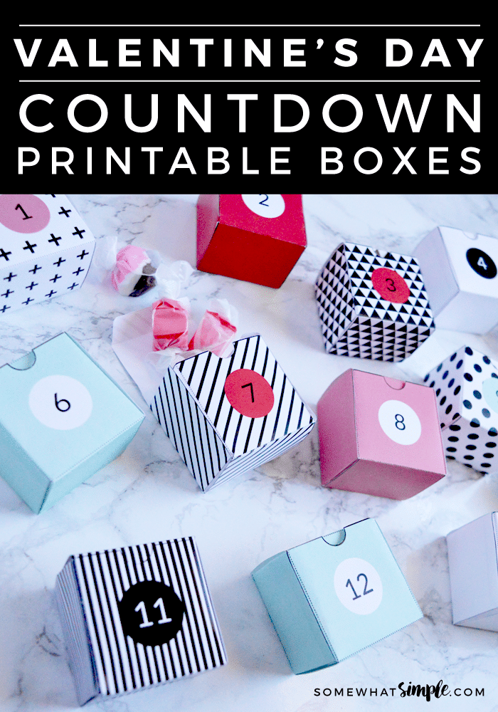 valentiness countdown idea with paper boxes to print and assemble and then fill with treats.