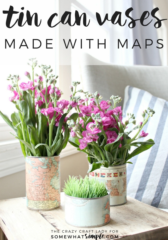 Recycle and repurpose empty tin cans by covering them with map paper for a fun and unique Tin Can Vase - perfect for fresh flowers! via @somewhatsimple