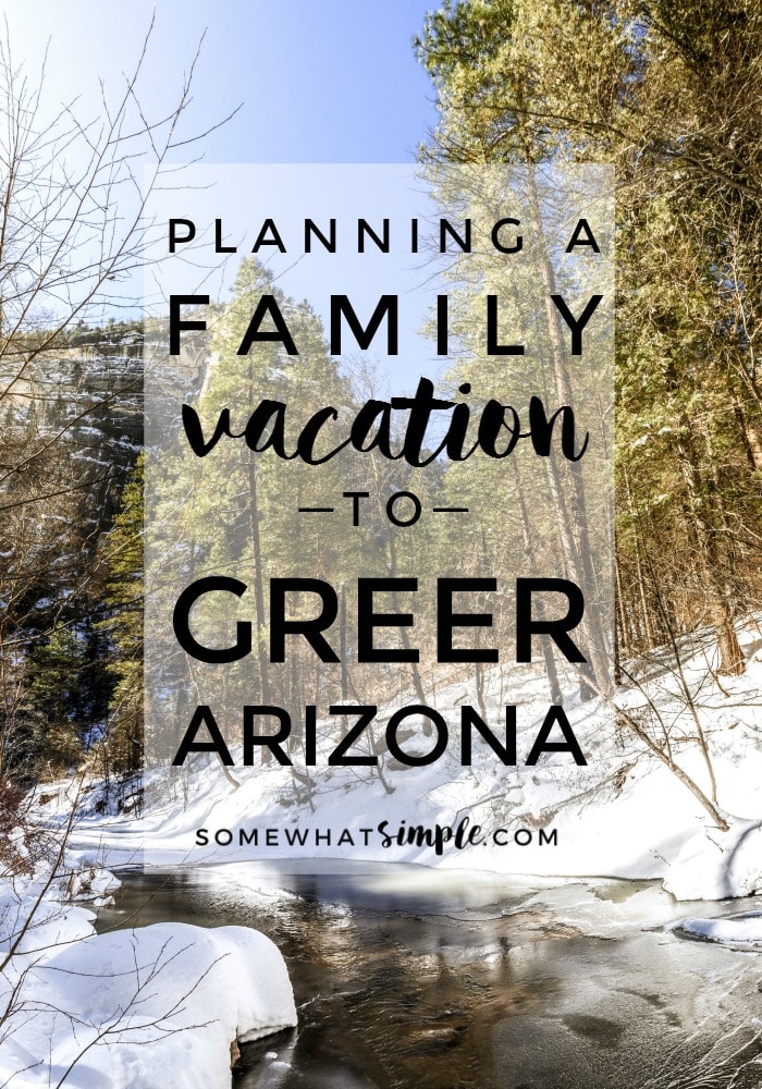 A family vacation to Greer, AZ is the perfect way to escape the crowds and heat of the Phoenix valley and enjoy the beautiful White Mountains of Arizona! via @somewhatsimple