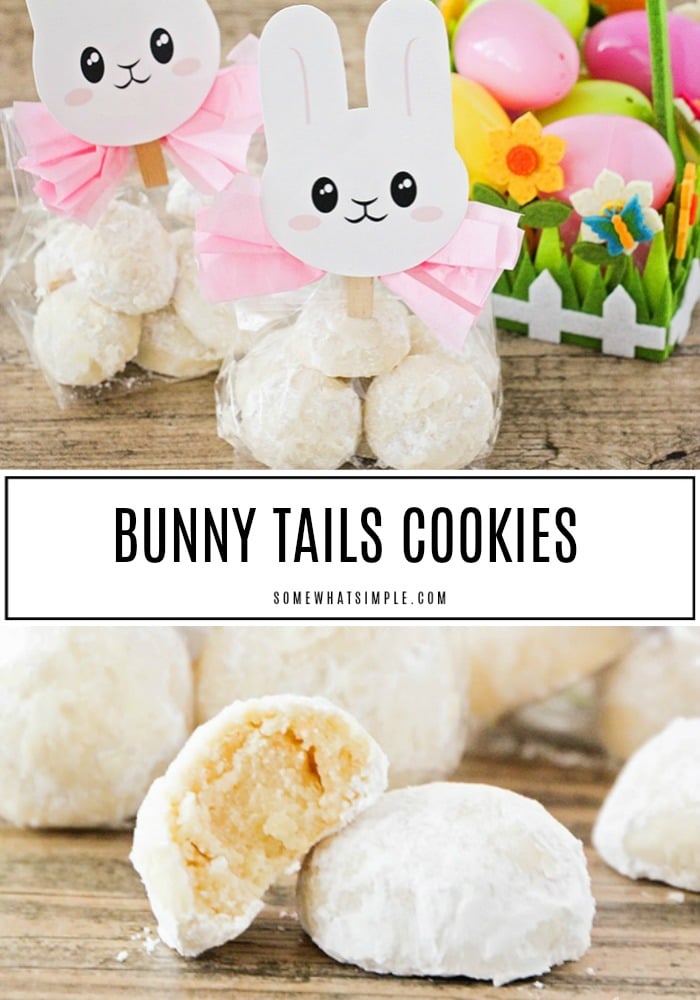 the top half of the image has two packages of Easter bunny tail cookies wrapped in plastic with a pink bow and topped with an Easter bunny printable. Next to the cookie gift bags is an Easter basket filled with plastic eggs. The bottom half of the image has multiple bunny tail cookies covered in powdered sugar. One of the cookies has a bite taken out of it. Between the two images is a white box with the words bunny tail cookies written inside.