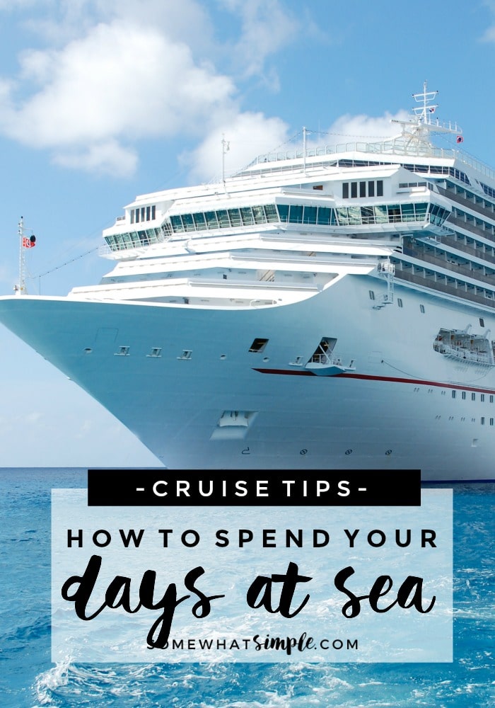 There has been at least one day at sea for every cruise I've been on.  If you're like my husband and don't like sitting by the pool all day, these ideas are for you.  These fun cruise tips will help you make the most of your days at sea! #cruisetips #cruisevacation #cruising via @somewhatsimple