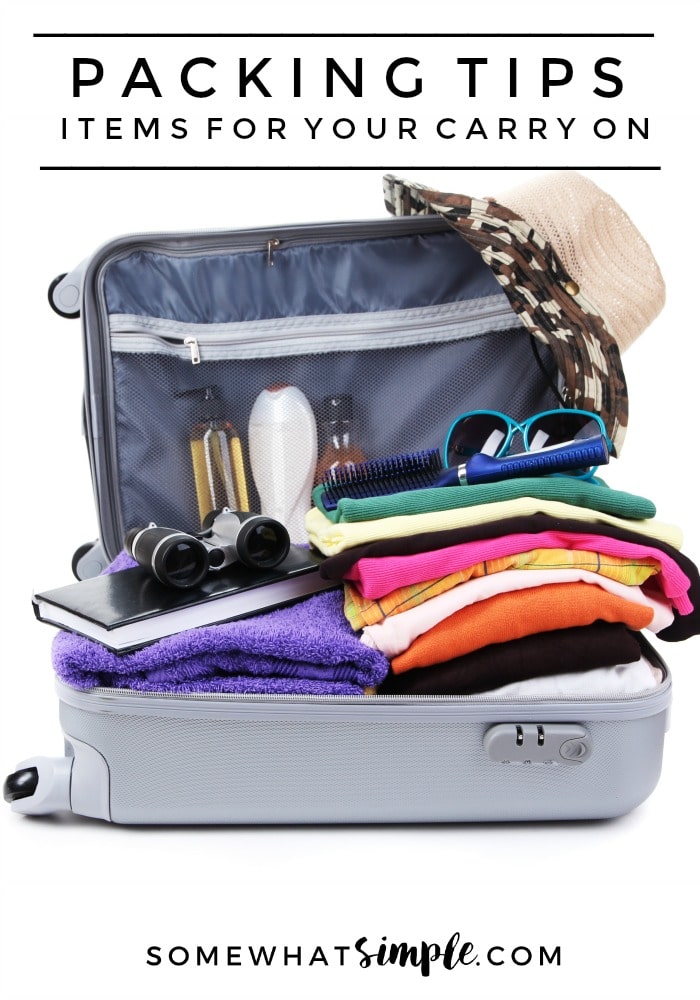 Packing Tips - Items You Need In Your Carry On - Somewhat Simple