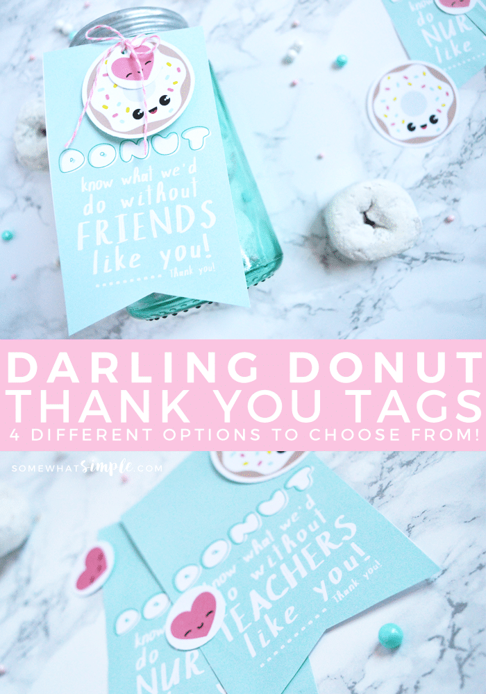 Need to send a quick thank you gift? These Donut Thank You Tags are perfect and so adorable! via @somewhatsimple