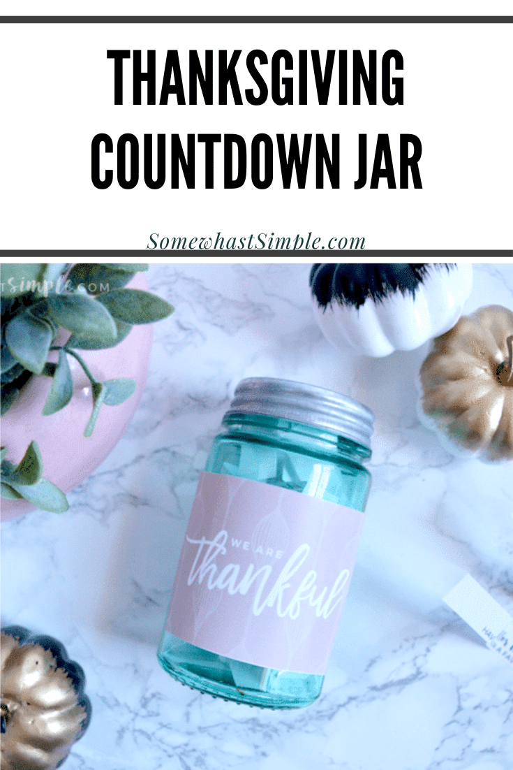 Thanksgiving is one of my favorite holidays of the year. This fun Thanksgiving, thankful countdown jar is a great way to get ready for Thanksgiving. Start making your own countdown jar by downloading your free printable right now! via @somewhatsimple