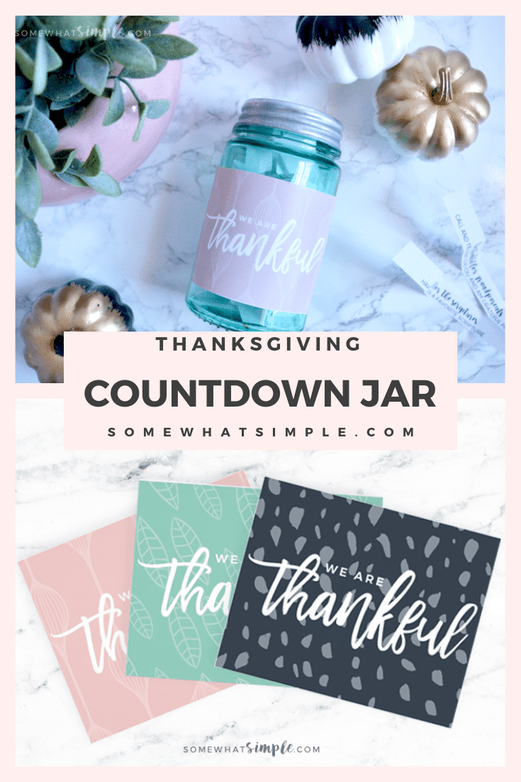 Thanksgiving is one of my favorite holidays of the year. This fun Thanksgiving, thankful countdown jar is a great way to get ready for Thanksgiving. Start making your own countdown jar by downloading your free printable right now! via @somewhatsimple