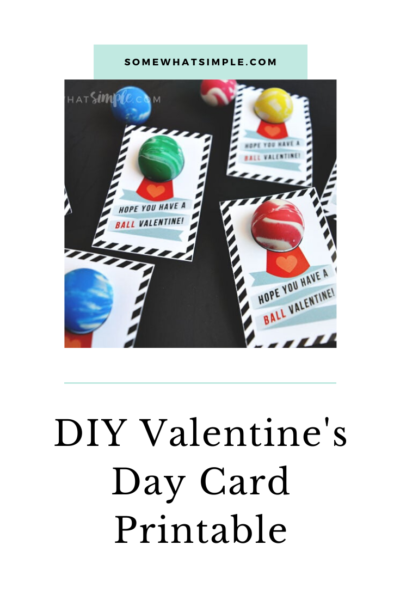 Hope You Have A Ball (Valentine Printabls) | Somewhat Simple