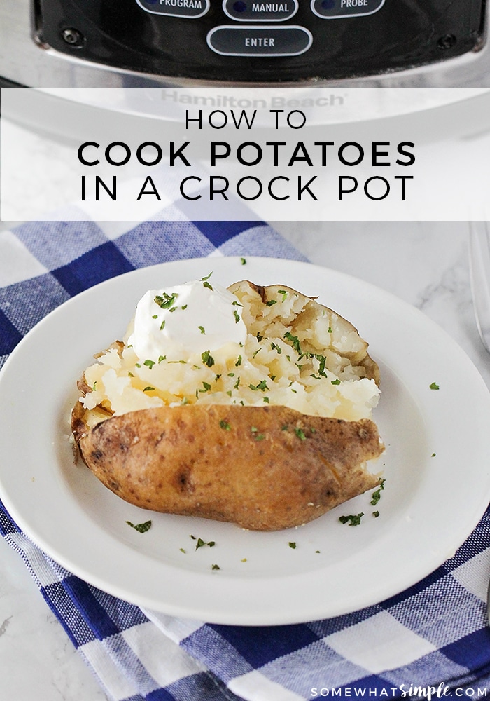 Crock pot baked potatoes are the easiest way ever to make them! This just might change the way you cook baked potatoes forever! Here is how to cook potatoes in a crock pot. #howtocookabakedpotato #crockpotbakedpotatoes #crockpotpotatoes #slowcookerbakedpotatoes #howlongtocookpotatoesinacrockpot via @somewhatsimple