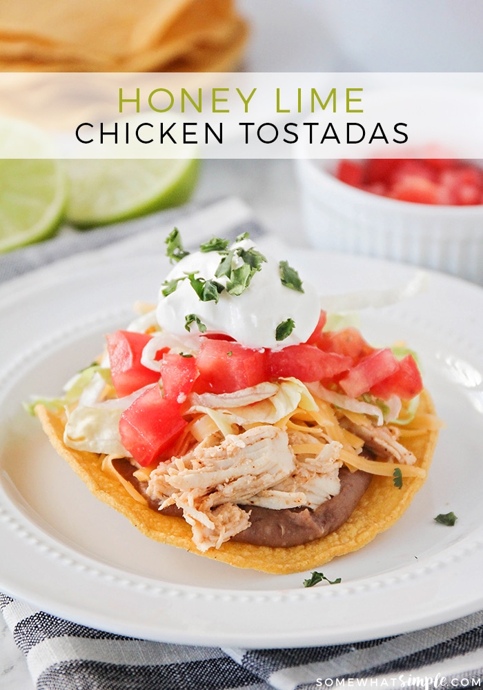 These honey and lime chicken tostadas are AMAZING!  This deliciously meal is easy to make and this deliciously flavored chicken can be used in any of your favorite Mexican-inspired recipes! #chickentostadas #honeylimechickentostadas #mexicanchickentostadas #easychickentostadarecipe #mexicandinneridea via @somewhatsimple