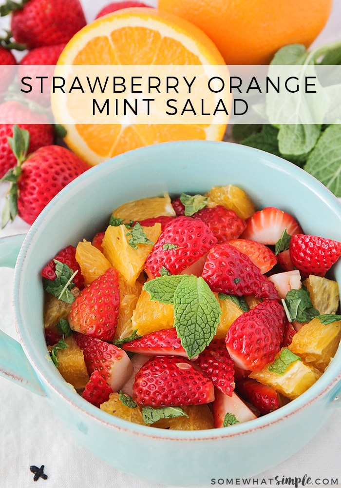 This Strawberry Orange Mint Salad is a delicious fruit salad recipe that is perfect for breakfast, lunch and dinner!  #fruitsalad #fruit #salad #strawberries #mint #orange #saladrecipe via @somewhatsimple