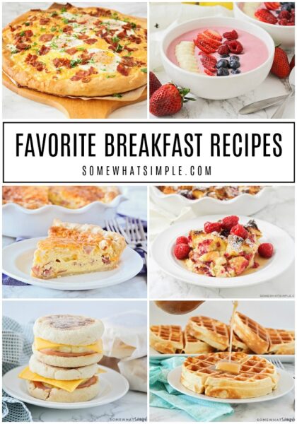 70 of Our Favorite Breakfast Recipes - Somewhat Simple