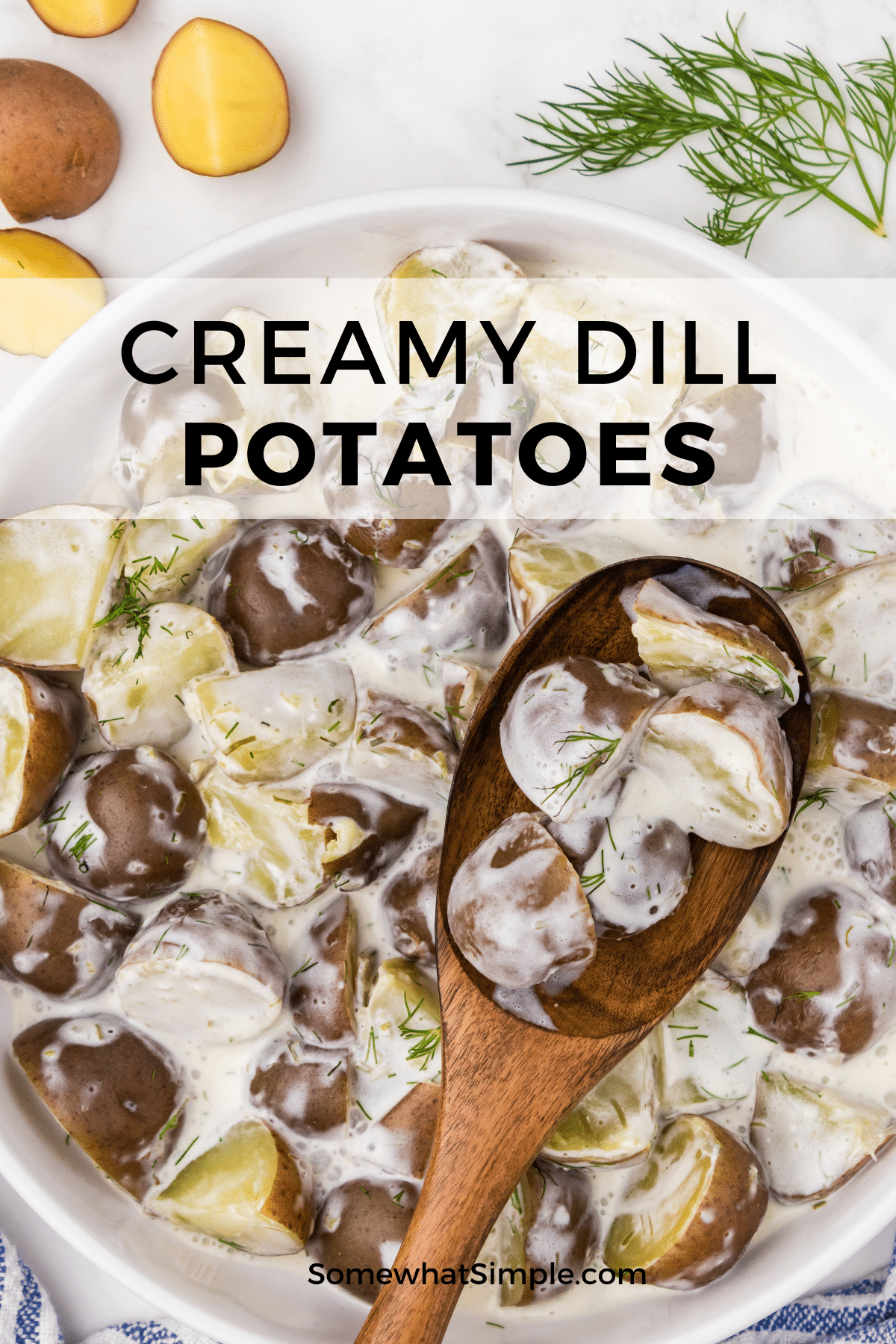 This Easy Recipe For Dill Potatoes Is Very Nostalgic For Me.  Growing Up My Dad Would Always Use Dill When Making These Delicious And Creamy Dill Potatoes For Dinner.  These Potatoes Are So Versatile And Can Be Used For Dinner, A BBQ With Friends Or For An Afternoon Snack. #dillpotatoes #easyrecipe #sidedish #bbq #dinnerrecipe via @somewhatsimple