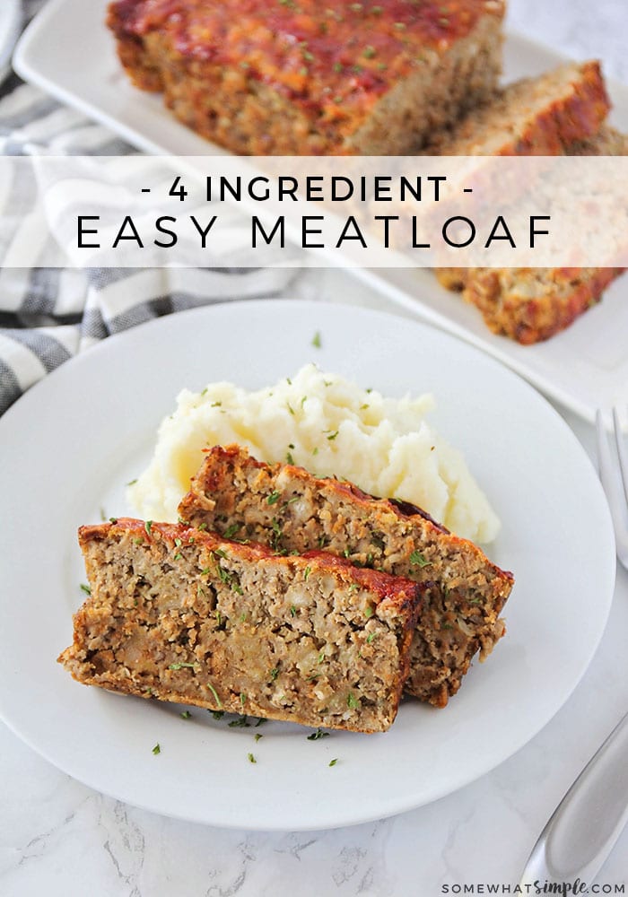 An easy meatloaf recipe that is totally moist and dripping with flavor, this 4-ingredient meatloaf recipe is sure to become a family favorite. via @somewhatsimple