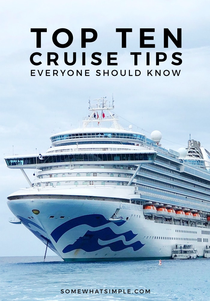 What to pack, things to do, what to reserve in advance, and more! Here are 10 helpful cruise tips that will make your cruise vacation even more unforgettable!  #cruisetips #cruise #vacation #familyvacation #travel #traveltips via @somewhatsimple