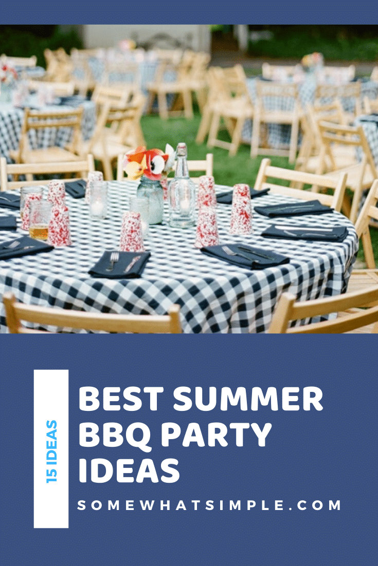 Take your grilling game to the next level with our favorite 15 Summer BBQ Party Ideas! Each one is completely unique and you will definitely be the talk of the neighborhood. #bbq #summer #summerfun #party #partyideas #bbqideas via @somewhatsimple