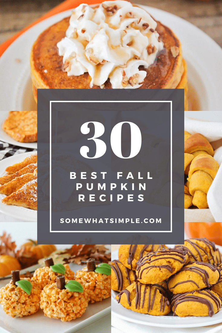 'Tis the season for pumpkin spice and everything nice! From pancakes to French toast and from cookies to dinner rolls, there's a recipe everyone will enjoy. Here are 30 recipes for fall food and drinks! #fallrecipes #pumpkinrecipes #pumpkinbreakfastrecipes #pumpkindessertrecipes #easypumpkinrecipeideas via @somewhatsimple