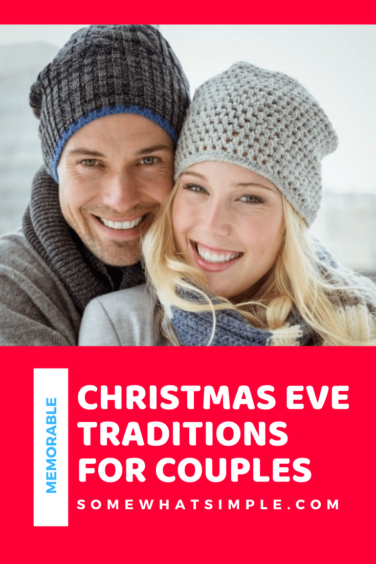 Christmas doesn't have to be all about the kids! Strengthen your relationship by setting aside some Christmas Eve traditions just for the two of you!  These Christmas Eve traditions will help make this season even more special. These creative ideas will help you enjoy a more memorable and special holiday season. via @somewhatsimple