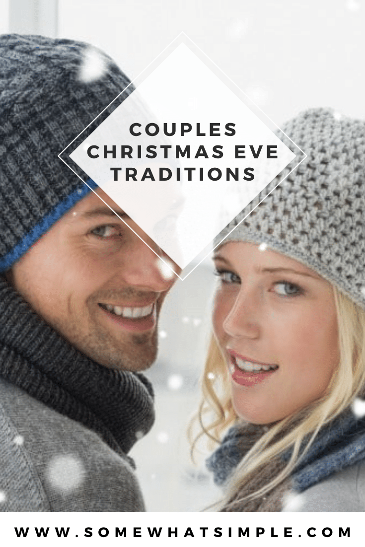 Christmas doesn't have to be all about the kids! Strengthen your relationship by setting aside some Christmas Eve traditions just for the two of you!  These Christmas Eve traditions will help make this season even more special. These creative ideas will help you enjoy a more memorable and special holiday season. via @somewhatsimple