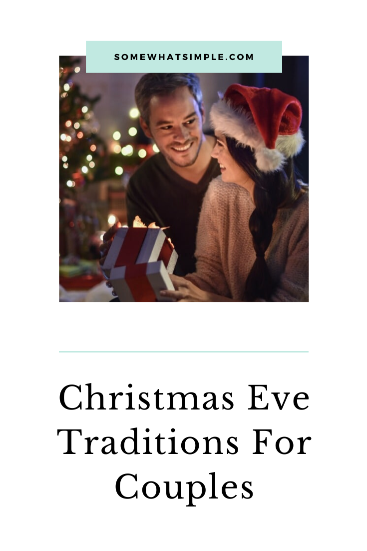 Christmas doesn't have to be all about the kids! Strengthen your relationship by setting aside some Christmas Eve traditions just for the two of you!  These Christmas Eve traditions will help make this season even more special. These creative ideas will help you enjoy a more memorable and special holiday season. via @somewhatsimple