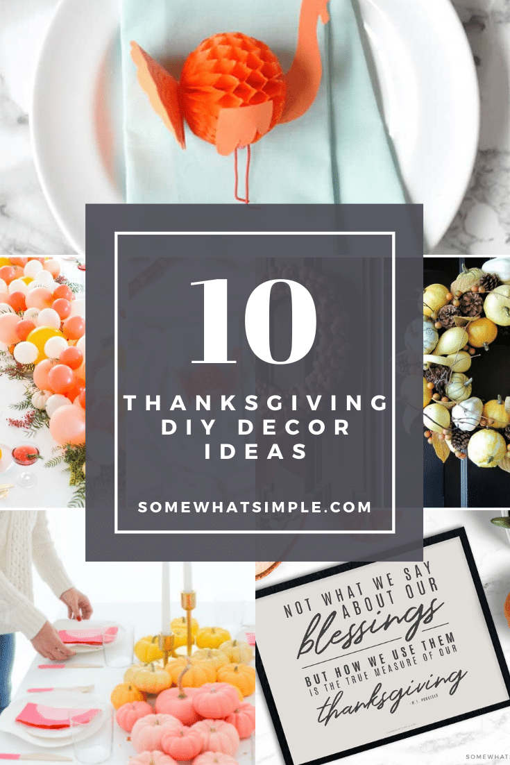 Warm up your home this holiday season with some fun DIY Thanksgiving Decorations. From decorating your table, to ideas for the outside and inside of your house. Here are 10 favorite ideas to help get you started! via @somewhatsimple