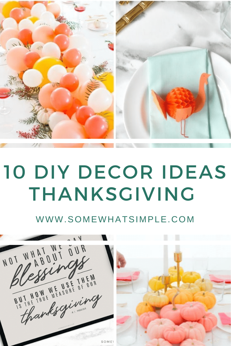 Warm up your home this holiday season with some fun DIY Thanksgiving Decorations. From decorating your table, to ideas for the outside and inside of your house. Here are 10 favorite ideas to help get you started! via @somewhatsimple