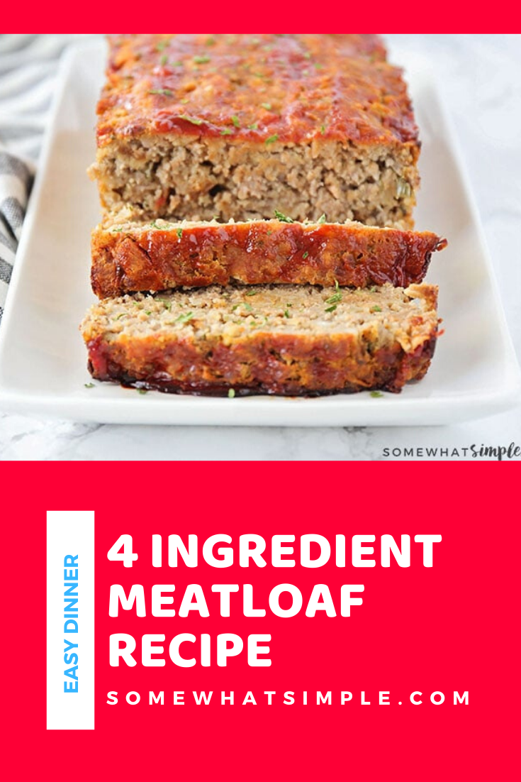 An easy meatloaf recipe that is totally moist and dripping with flavor, this 4-ingredient meatloaf recipe is sure to become a family favorite. via @somewhatsimple