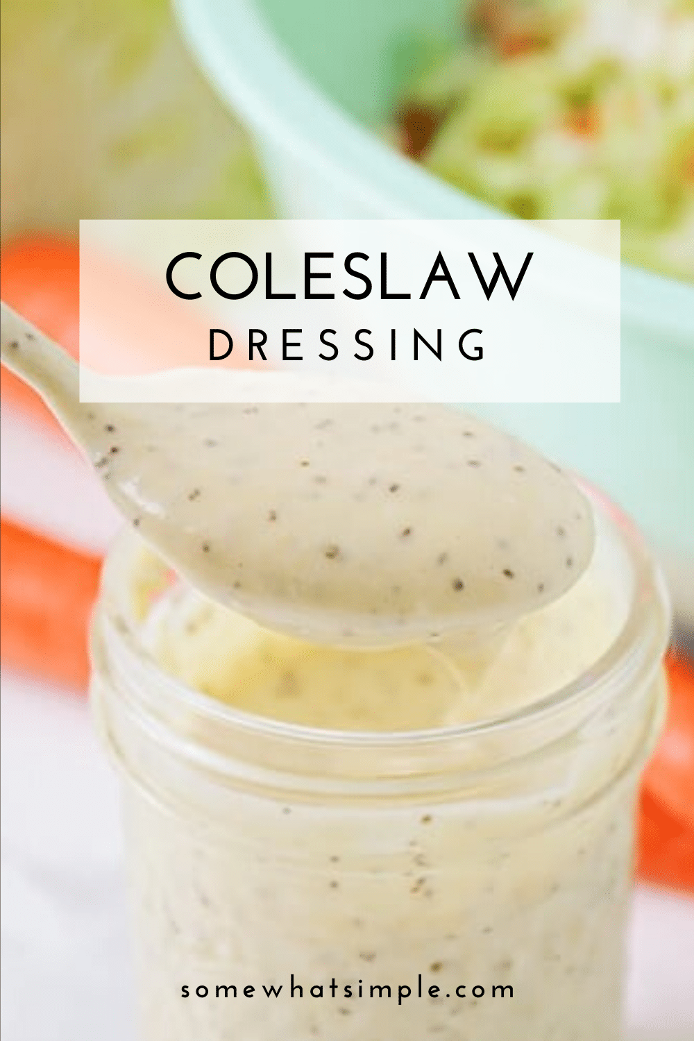 This flavorful coleslaw dressing will take your homemade coleslaw to the next level! Made with just a few easy ingredients, it's easy to put together and it tastes AMAZING! The best part is that this recipe only takes 3 minutes to make and will taste better than anything you've ever tried. via @somewhatsimple