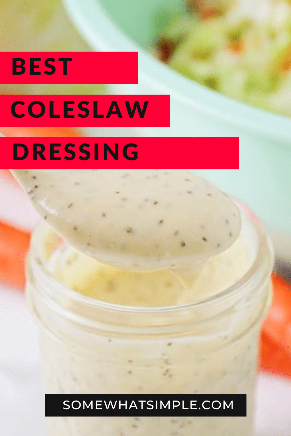 This flavorful coleslaw dressing will take your homemade coleslaw to the next level! Made with just a few easy ingredients, it's easy to put together and it tastes AMAZING! The best part is that this recipe only takes 3 minutes to make and will taste better than anything you've ever tried. via @somewhatsimple