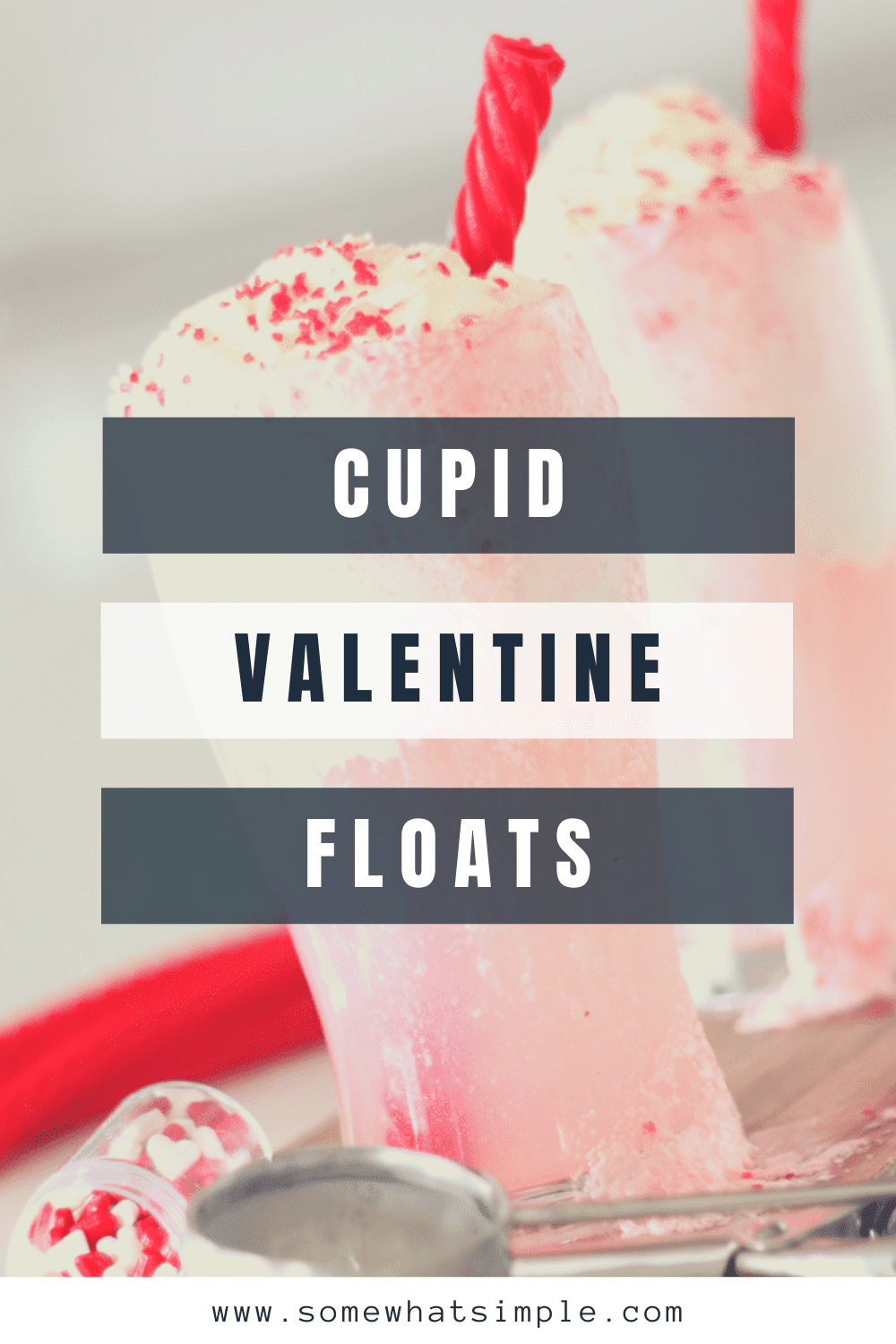 Cupid floats are a simple Valentine's Day drink idea that everyone is sure to LOVE!  Made with just a couple easy ingredients these drinks are a fun and festive way to celebrate Valentine's Day. It's a delicious treat everyone will love! via @somewhatsimple