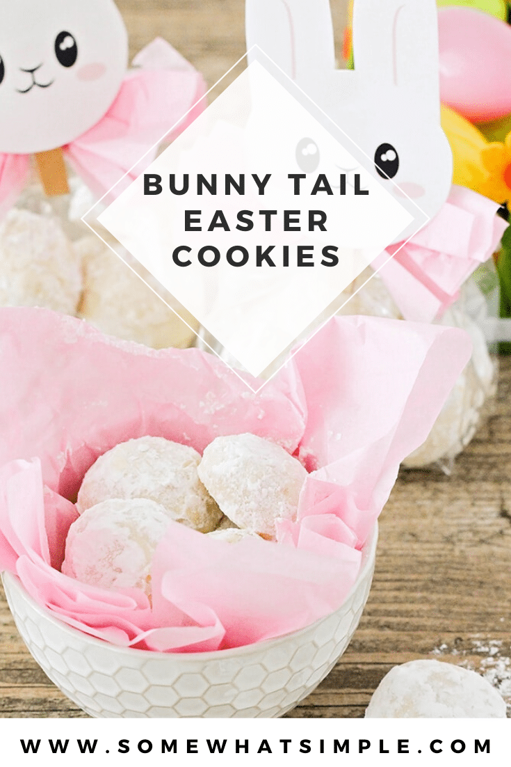 Bunny Tail Cookies are a delicious Easter treat that are incredibly easy to make and they use only 6 ingredients!  These cookies are a delicious treat to serve during the holiday and can also be an adorable Easter gift idea. #cookies #easterdessert #bunntailcookies #easycookies #eastertreats #eastergiftidea via @somewhatsimple