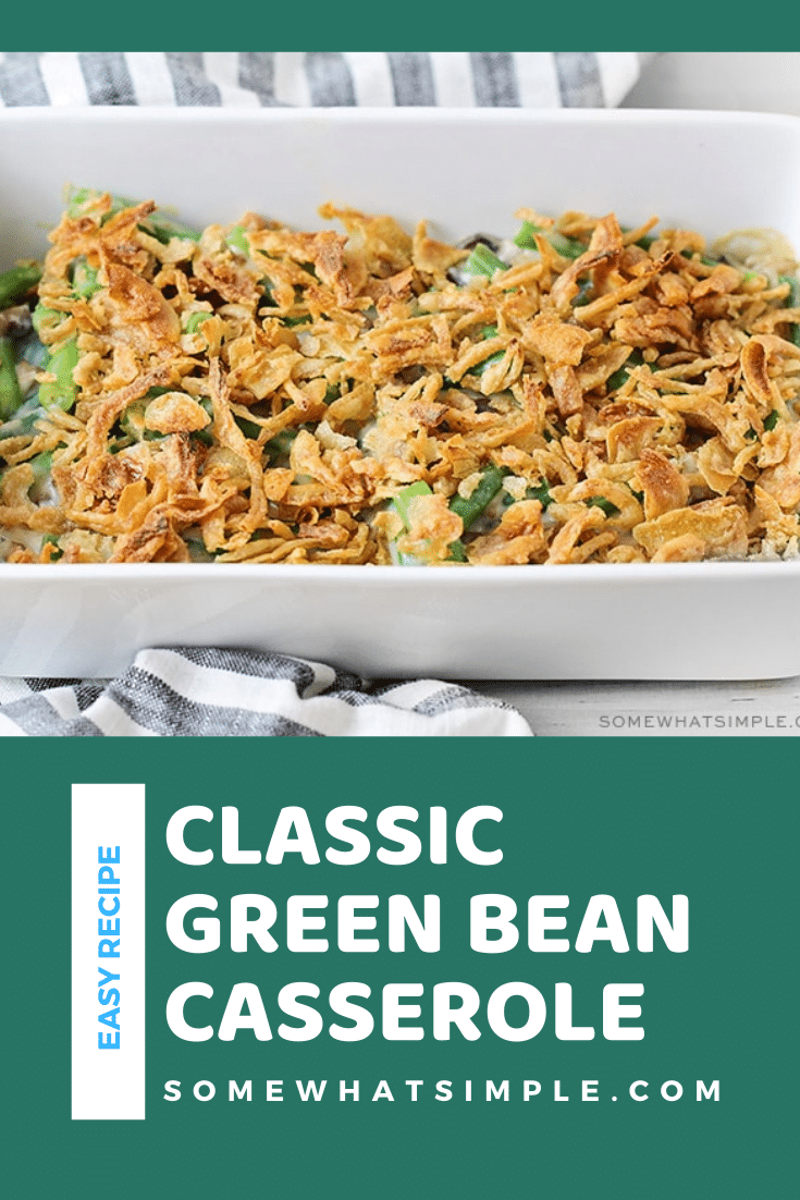 Easily one of my favorite side dishes of all time! This classic green bean casserole is made from scratch, with tender green beans in a savory sauce, topped with crispy fried onions. This easy side dish recipe is perfect for your Thanksgiving or Christmas dinner or a side dish to share at a potluck or bbq. via @somewhatsimple