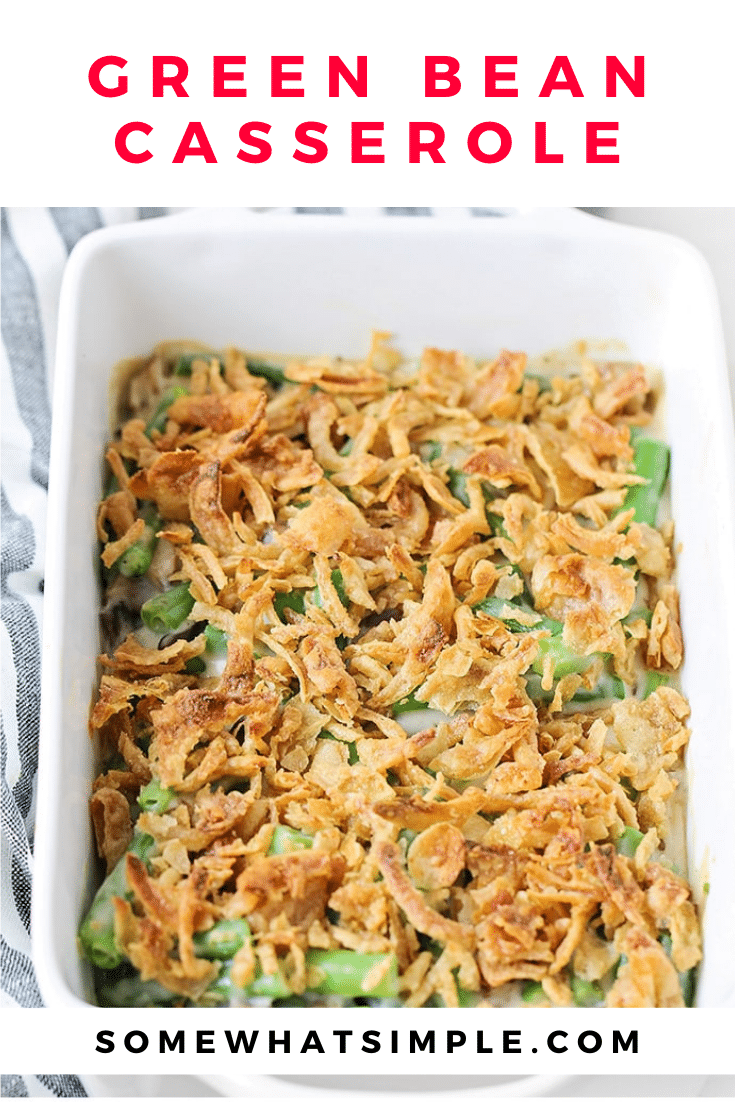 Easily one of my favorite side dishes of all time! This classic green bean casserole is made from scratch, with tender green beans in a savory sauce, topped with crispy fried onions. This easy side dish recipe is perfect for your Thanksgiving or Christmas dinner or a side dish to share at a potluck or bbq. via @somewhatsimple