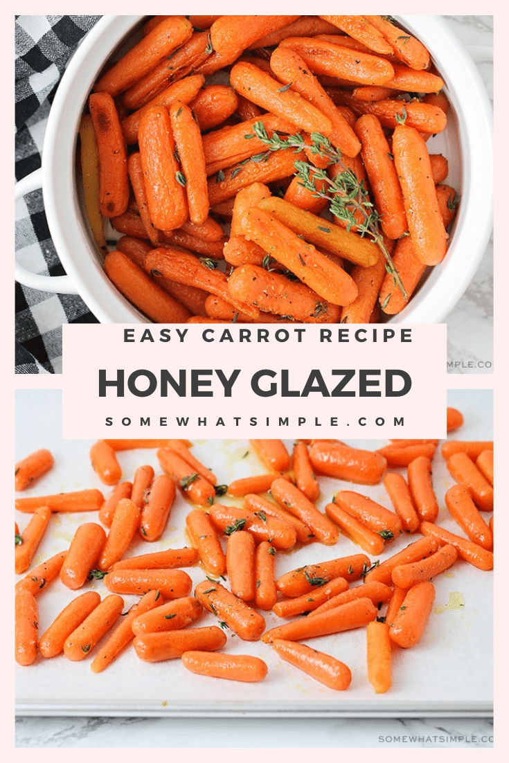 Honey glazed carrots make a simple side dish that is delicious, healthy, and so easy to make!  Drizzle these roasted carrots in a honey and olive oil glaze that will make them irresistibly sweet! These are the perfect side dish for your holiday dinner or just something different any day of the week. via @somewhatsimple