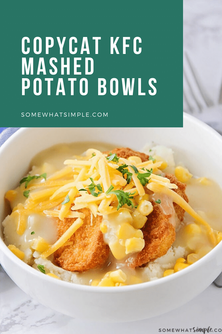 These delicious chicken and mashed potato bowls are an easy dinner idea that takes only minutes to prepare!  Loaded with juicy chicken, mashed potatoes, corn and cheese, this KFC copycat recipe is one the whole family will love! #mashedpotatobowl #kfccopycatrecipe #chickenandmasedpotatoes #30minutemeal #kfcbowl #easydinner via @somewhatsimple