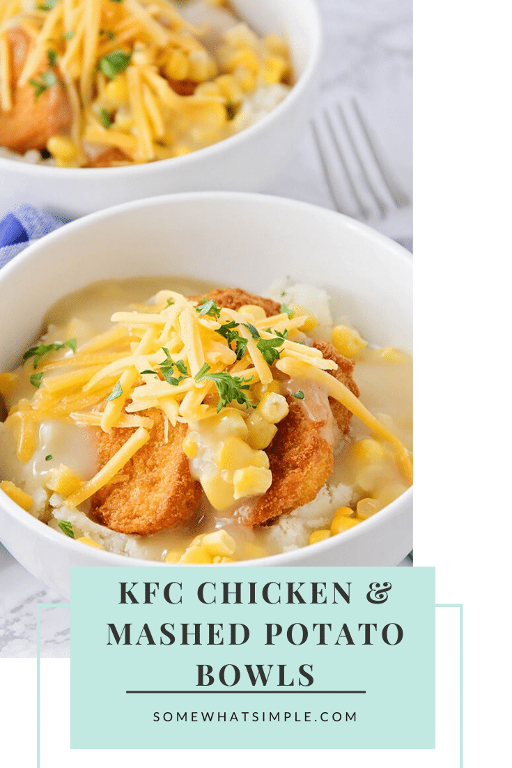 These delicious chicken and mashed potato bowls are an easy dinner idea that takes only minutes to prepare!  Loaded with juicy chicken, mashed potatoes, corn and cheese, this KFC copycat recipe is one the whole family will love! #mashedpotatobowl #kfccopycatrecipe #chickenandmasedpotatoes #30minutemeal #kfcbowl #easydinner via @somewhatsimple