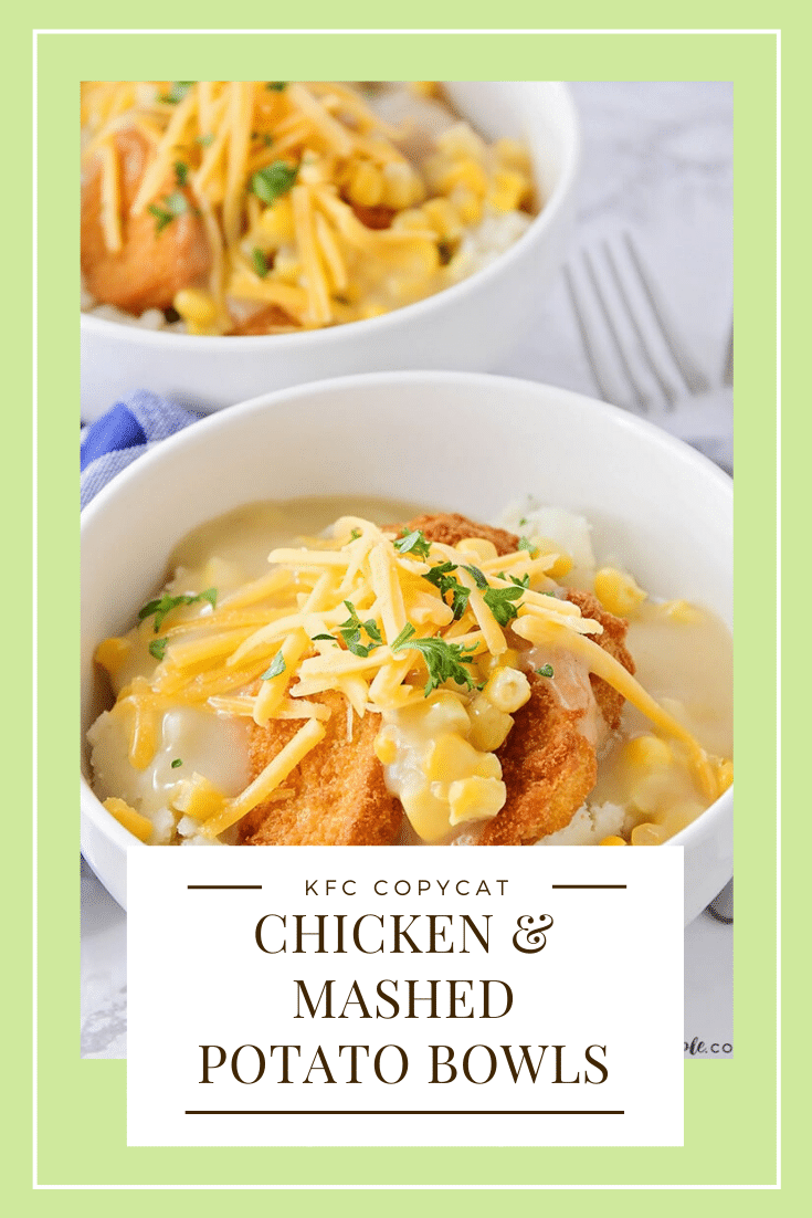 These delicious chicken and mashed potato bowls are an easy dinner idea that takes only minutes to prepare!  Loaded with juicy chicken, mashed potatoes, corn and cheese, this KFC copycat recipe is one the whole family will love! #mashedpotatobowl #kfccopycatrecipe #chickenandmasedpotatoes #30minutemeal #kfcbowl #easydinner via @somewhatsimple