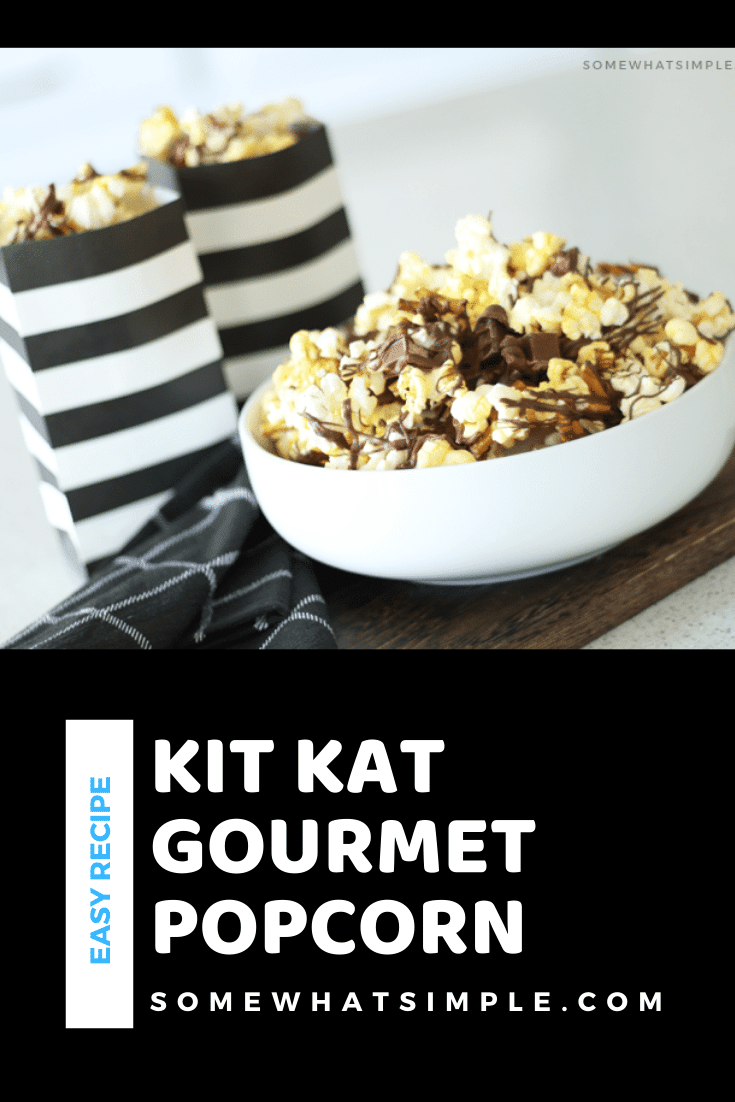 This gourmet Kit Kat popcorn recipe is full of pretzels, candy bars, melted chocolate and buttery popcorn! It is the perfect combination of salty and sweet and is definitely the ultimate snack in a bowl. #gourmetpopcornrecipe #homemadegourmetpopcorn #kitkat #gourmetpopcorn #movienight #gourmetpopcornrecipe via @somewhatsimple